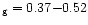 $_{\rm g} = 0.37{-}0.52$